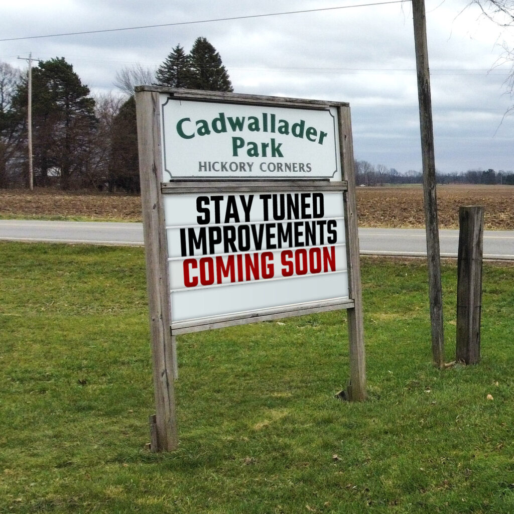 Cadwallader Park Hickory Corners Sign Board: Stay Tuned Improvements Coming Soon